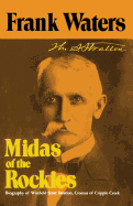 Midas of the Rockies: Biography of Winfield Scott Stratton, Croesus of Cripple Creek