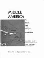 Middle America: Its Lands and Peoples