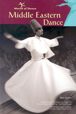 Middle Eastern Dance - AlZayer, Penni, and Hanley, Elizabeth A (Introduction by), and D'Amboise, Jacques (Foreword by)