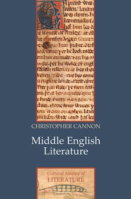 Middle English Literature: A Cultural History - Cannon, Christopher