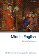 Middle English: Oxford Twenty-First Century Approaches to Literature