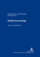 Middle Knowledge: Theory and Applications