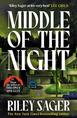 Middle of the Night: The next gripping and unputdownable novel from the master of the genre-bending thriller for 2024 - Sager, Riley