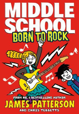 Middle School: Born to Rock: (Middle School 11) - Patterson, James