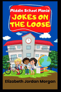 Middle School Mania: Jokes on the Loose