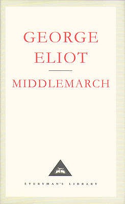 Middlemarch: A Study of Provinicial Life - Eliot, George