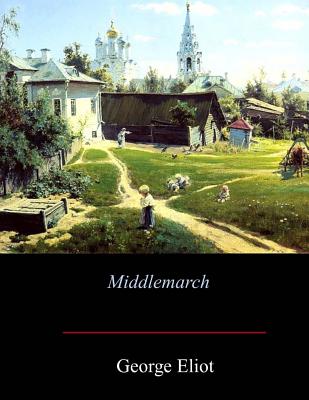 Middlemarch - Eliot, George