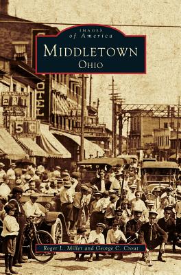 Middletown Ohio - Miller, Roger L, and Crout, George C