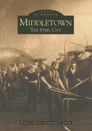 Middletown: The Steel City