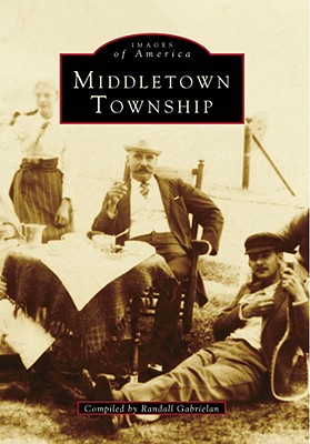 Middletown Township - Gabrielan, Randall (Compiled by)