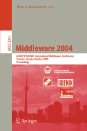 Middleware 2004: ACM/Ifip/Usenix International Middleware Conference, Toronto, Canada, October 18-20, 2004, Proceedings