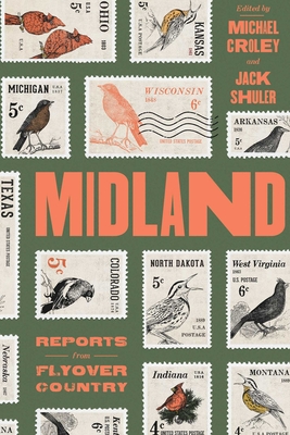 Midland: Reports from Flyover Country - Croley, Michael, and Shuler, Jack