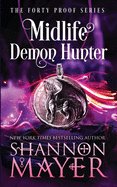 Midlife Demon Hunter: A Paranormal Women's Fiction Novel