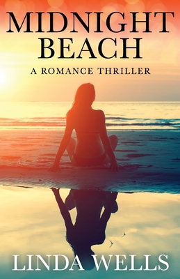 Midnight Beach: A Romance Thriller - Wells, Linda