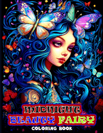Midnight Beauty Fairy Coloring Book: Charming Fantasy Fairy Illustrations To Color for Adults
