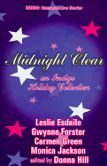 Midnight Clear: A Holiday Anthology - Green, Carmen, and Hill, Donna (Editor), and Jackson, Monica