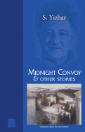 Midnight Convoy & Other Stories - Yizhar, S, and Miron, Dan (Foreword by)