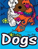 Midnight Dog: Dog Lover Adult Coloring Book: Best Colouring Gifts for Mom, Dad, Friend, Women, Men, Her, Him: Adorable Dogs Stress Relief Patterns