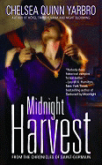 Midnight Harvest - Yarbro, Chelsea Quinn