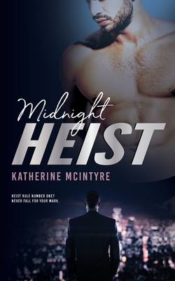 Midnight Heist - McIntyre, Katherine