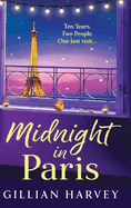 Midnight in Paris: Discover the BRAND NEW heartfelt read from the author of The Riviera House Swap, Gillian Harvey for 2025