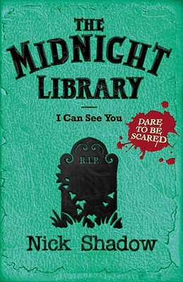 Midnight Library: 7: I Can See You - Shadow, Nick