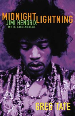 Midnight Lightning: Jimi Hendrix and the Black Experience - Tate, Greg