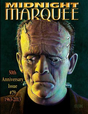 Midnight Marquee 50th Anniversary Issue 1963-2013, #79 - Svehla, Gary J (Editor)