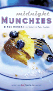 Midnight Munchies: More Than 60 Quick-Fix Snacks - Morgan, Diane, and Medilek, Peter (Photographer)