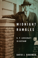Midnight Rambles: H. P. Lovecraft in Gotham