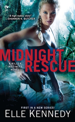 Midnight Rescue: A Killer Instincts Novel - Kennedy, Elle