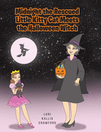 Midnight the Rescued Little Kitty Cat Meets the Halloween Witch