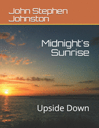 Midnight's Sunrise: Upside Down