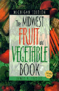 Midwest Fruit and Vegetable Book: Michigan