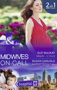 Midwife...To Mum!: Midwife...To Mum! (Midwives on-Call, Book 5) / His Best Friend's Baby (Midwives on-Call, Book 6)