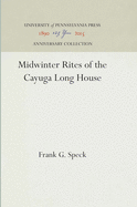 Midwinter Rites of the Cayuga Long House