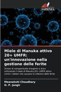 Miele di Manuka attivo 20+ UMFR: un'innovazione nella gestione delle ferite