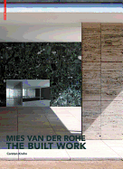 Mies Van Der Rohe the Built Work - Krohn, Carsten