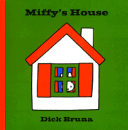 Miffy's House - Bruna, Dick