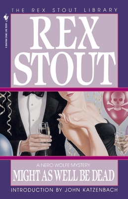 Might as Well Be Dead - Stout, Rex