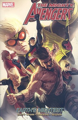 Mighty Avengers: Earth's Mightiest - Slott, Dan (Text by)