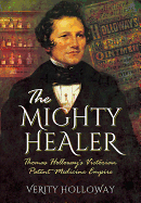 Mighty Healer: Thomas Holloway's Victorian Patent Medicine Empire