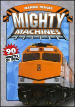 Mighty Machines: Making Tracks - 