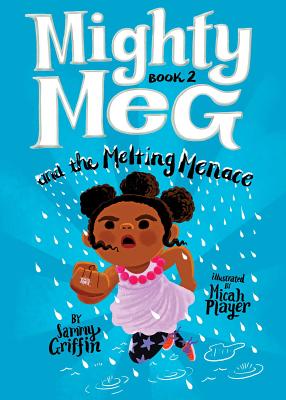 Mighty Meg 2: Mighty Meg and the Melting Menace - Griffin, Sammy