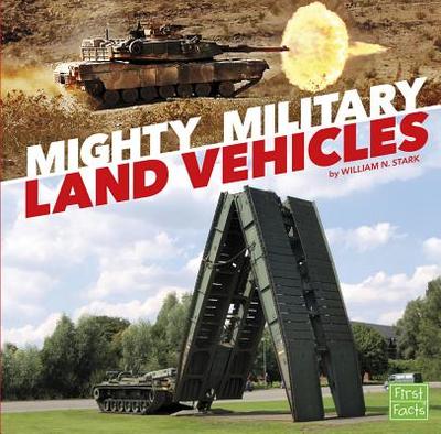 Mighty Military Land Vehicles - N Stark, William