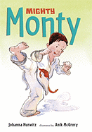 Mighty Monty: More First-Grade Adventures - Hurwitz, Johanna