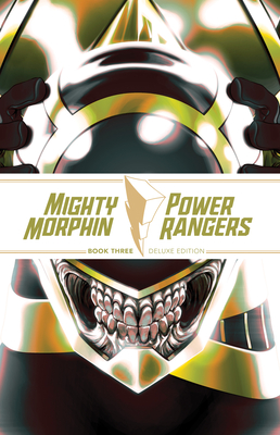 Mighty Morphin / Power Rangers Book Three Deluxe Edition - Parrott, Ryan, and Bennett, Marguerite