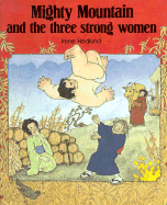 Mighty Mountain and the Three Strong Women