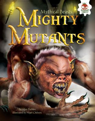 Mighty Mutants - Peebles, Alice