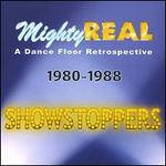 Mighty Real: Showstoppers